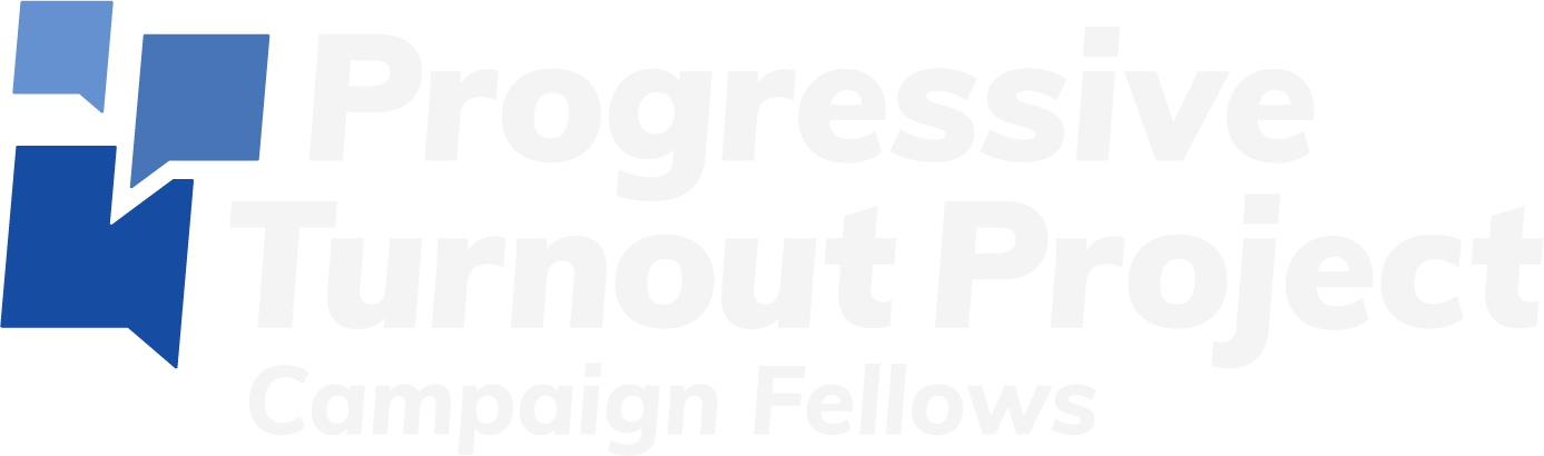 Progressive Turnout Project Campaign Fellows